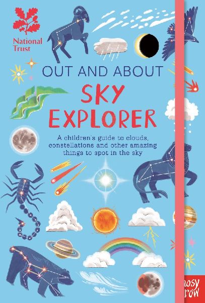National Trust: Out and About Sky Explorer: A childrens guide to clouds, constellations and other amazing things to spot in the sky
