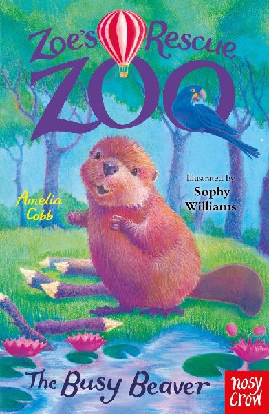 Zoes Rescue Zoo: The Busy Beaver