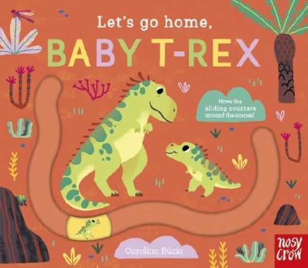 Lets Go Home, Baby T-Rex