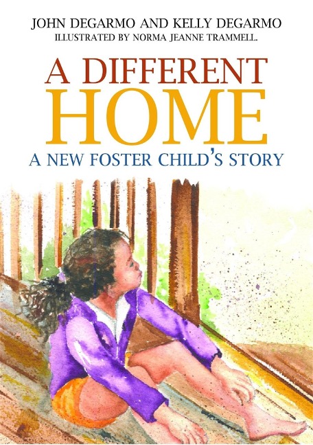 A Different Home: A New Foster Childs Story