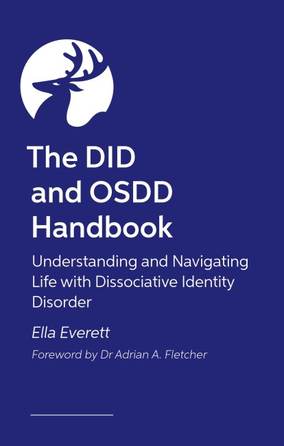 The DID and OSDD Handbook: Understanding and Navigating Life with Dissociative Identity Disorder