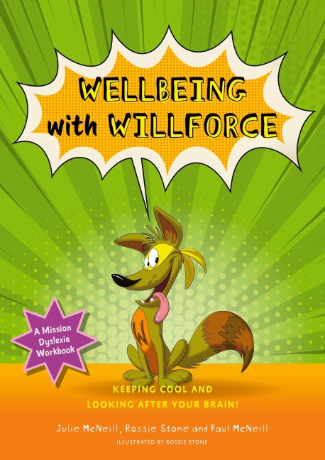 Mission Dyslexia: Wellbeing with Willforce: Keeping Cool and Looking After Your Brain!