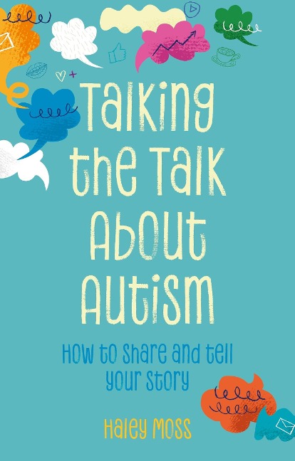 Talking the Talk about Autism: How to Share and Tell Your Story