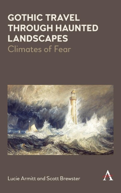 Gothic Travel through Haunted Landscapes: Climates of Fear