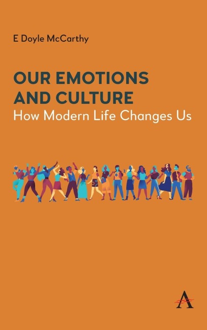 Our Emotions and Culture: How Modern Life Changes Us