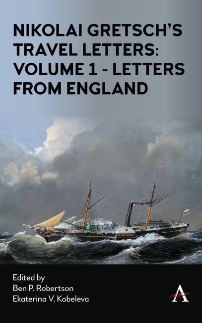 Nikolai Gretschs Travel Letters: Volume 1 - Letters from England