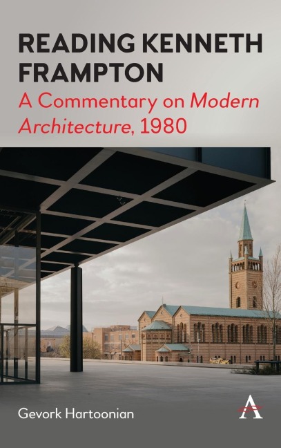 Reading Kenneth Frampton: A Commentary on Modern Architecture, 1980