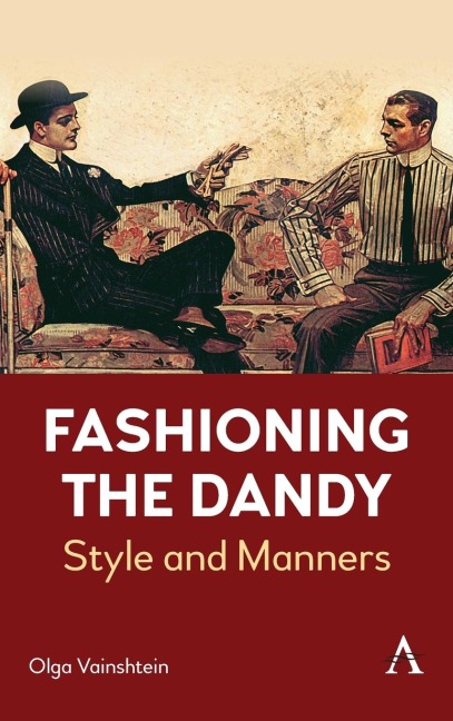 Fashioning the Dandy: Style and Manners