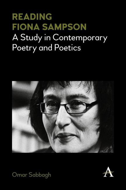 Reading Fiona Sampson: A Study in Contemporary Poetry and Poetics