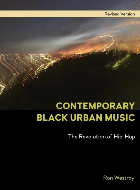 Contemporary Black Urban Music: The Revolution of Hip Hop