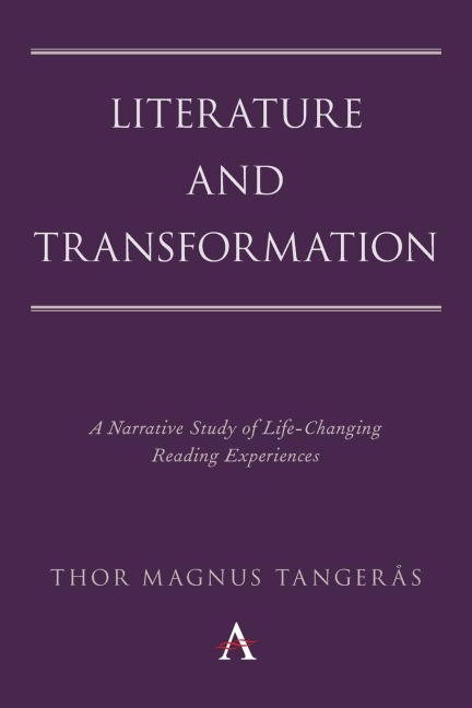 Literature and Transformation: A Narrative Study of Life-Changing Reading Experiences
