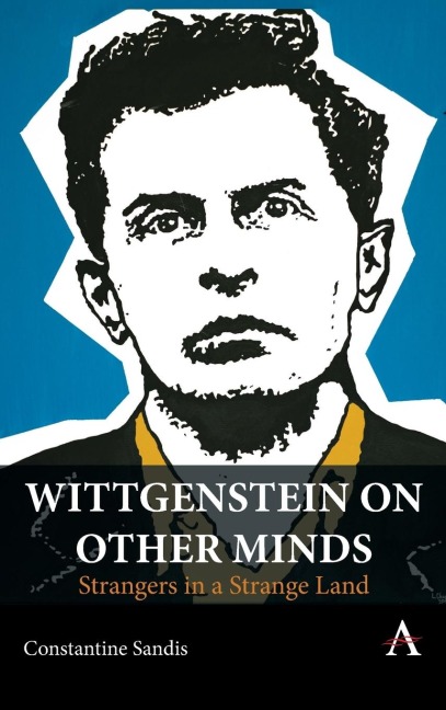 Wittgenstein on Other Minds: Strangers in a Strange Land