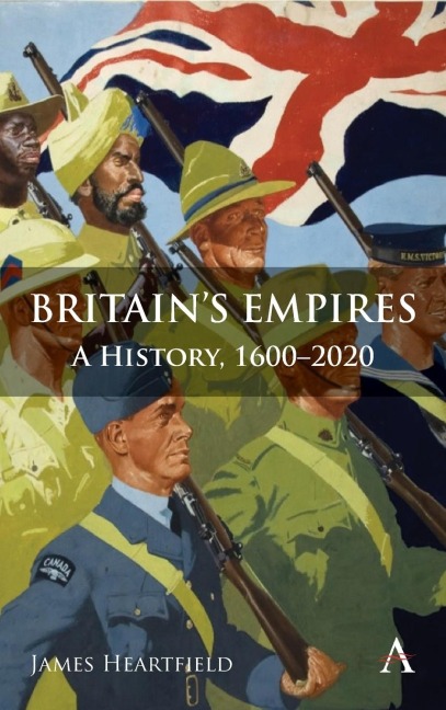 Britain's Empires: A History, 1600-2020