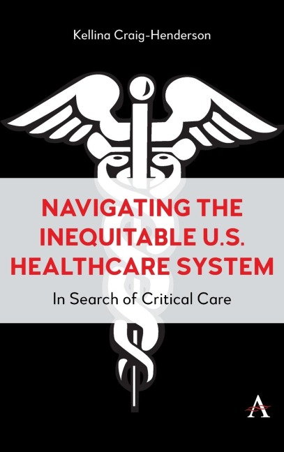Navigating the Inequitable U.S. Healthcare System: In Search of Critical Care