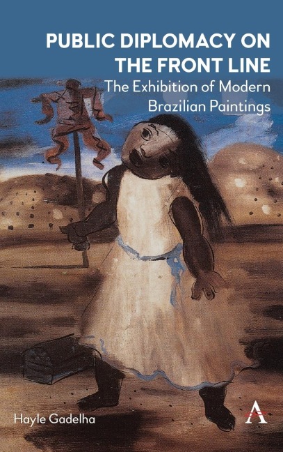 Public Diplomacy on the Front Line: The Exhibition of Modern Brazilian Paintings´