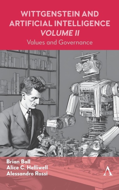 Wittgenstein and Artificial Intelligence, Volume II: Values and Governance