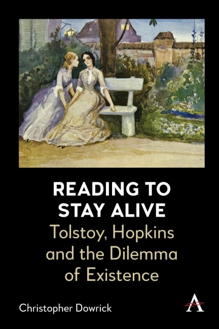 Reading to Stay Alive: Tolstoy, Hopkins and the Dilemma of Existence