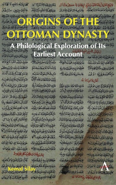 Origins of the Ottoman Dynasty: A Philological Exploration of Its Earliest Account