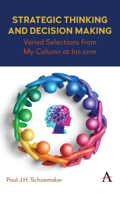 Strategic Thinking and Decision Making: Varied Selections from my Column at Inc.com