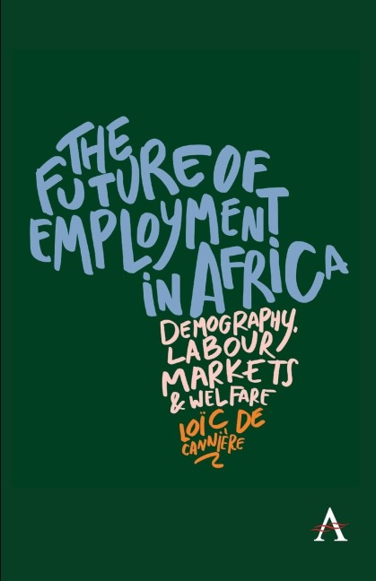 The Future of Employment in Africa: Demography, labour markets and welfare