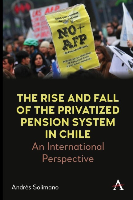 The Rise and Fall of the Privatized Pension System in Chile: An International Perspective