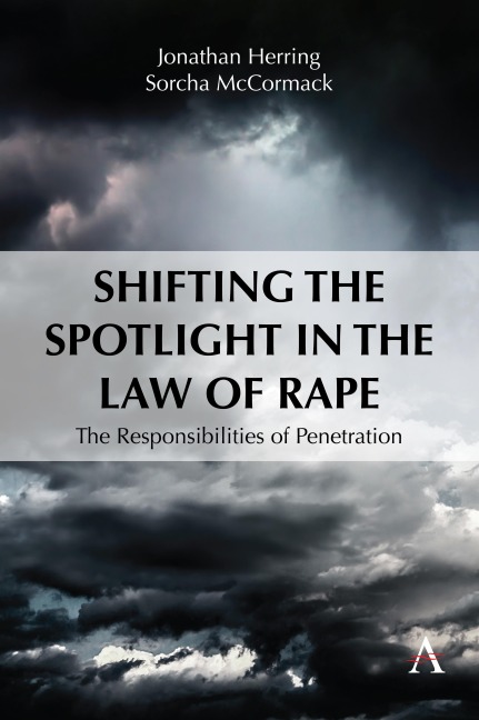 Shifting the Spotlight in the Law of Rape: The Responsibilities of Penetration