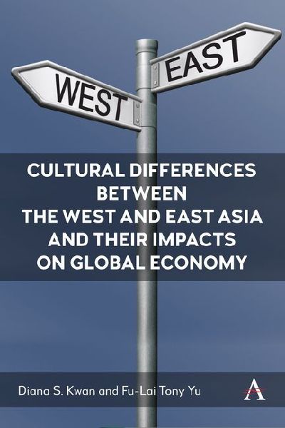 Cultural Differences between the West and East Asia and their Impacts on Global Economy