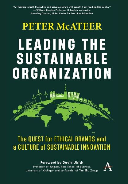 Leading the Sustainable Organization: The Quest for Ethical Brands and a Culture of Sustainable Innovation