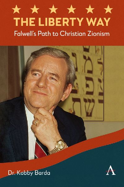 The Liberty Way: Falwell's Path to Christian Zionism
