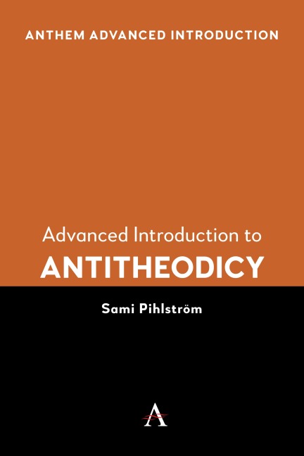 Advanced Introduction to Antitheodicy