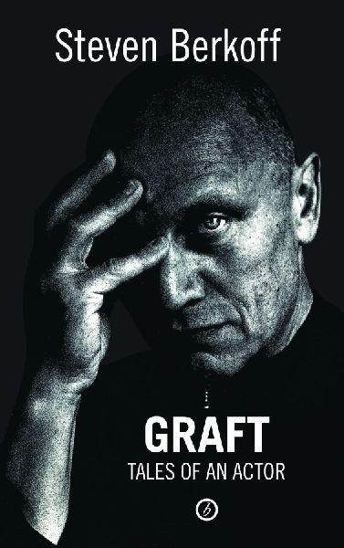 Graft: Tales of an Actor (Revised)