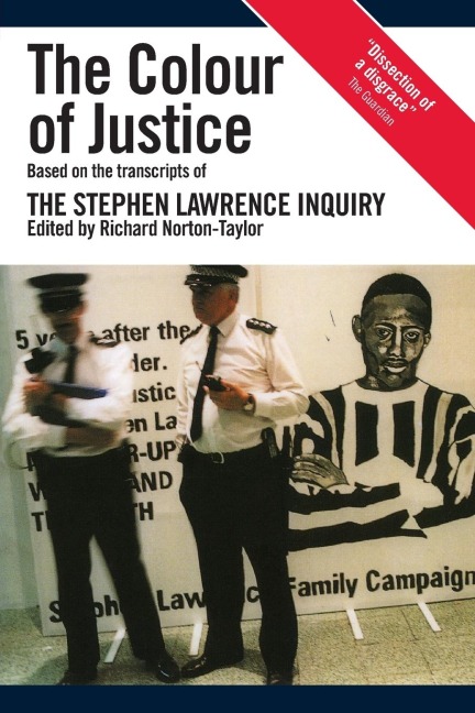 The Colour of Justice: Based on the transcripts of the Stephen Lawrence Inquiry