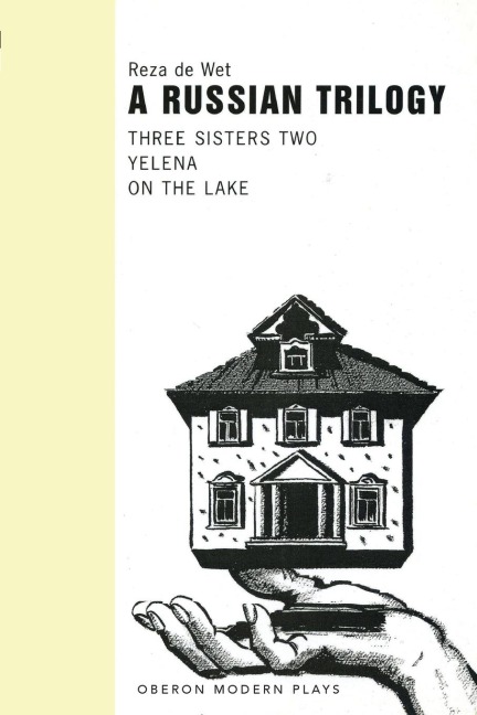 A Russian Trilogy: Three Sisters Two; Yelena; On The Lake