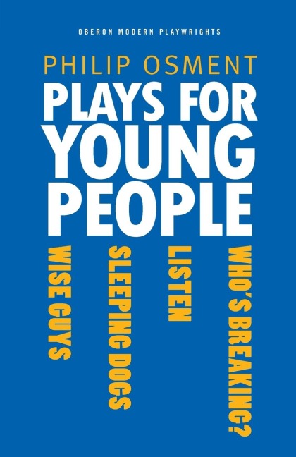Plays for Young People: Whos Breaking?, Listen, Sleeping Dogs, Wise Guys