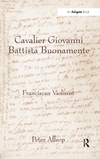 Cavalier Giovanni Battista Buonamente: Franciscan Violinist