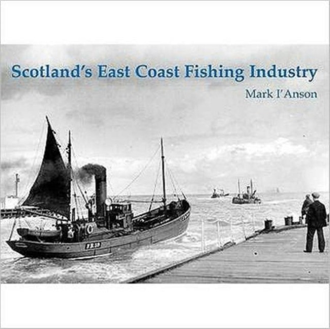 Scotlands East Coast Fishing Industry