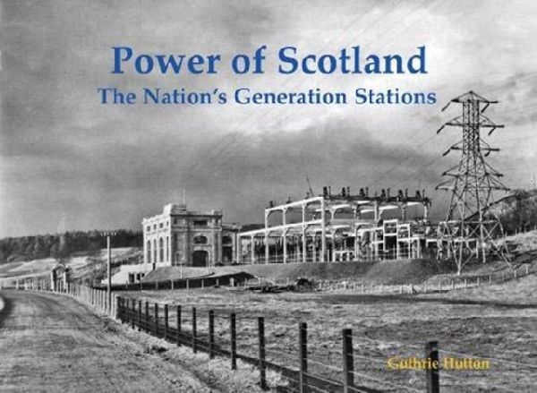 Power of Scotland: The Nations Generation Stations