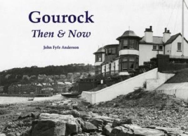 Gourock Then & Now