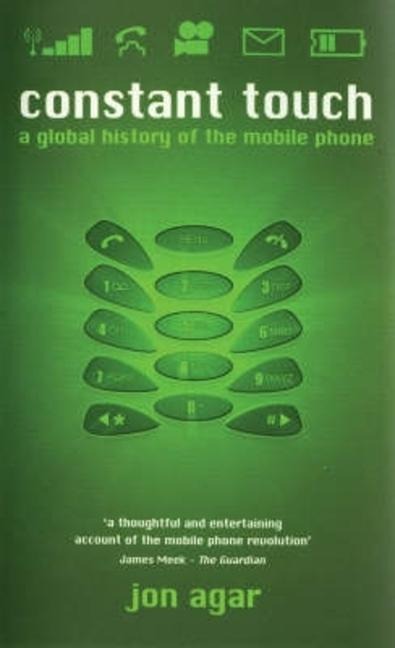 Constant Touch: A Global History of the Mobile Phone