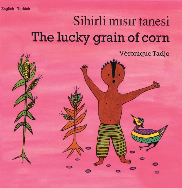 The Lucky Grain of Corn (English-Turkish)