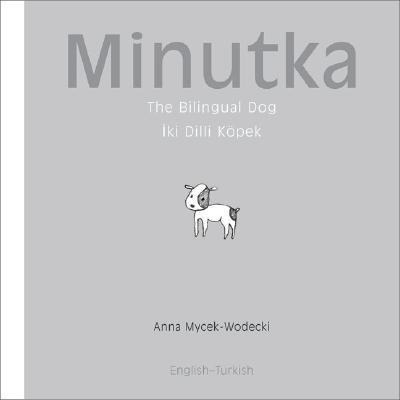 Minutka: The Bilingual Dog (Turkish-English)