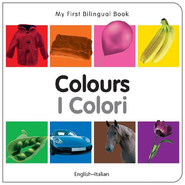 My First Bilingual Book-Colours (English-Italian)