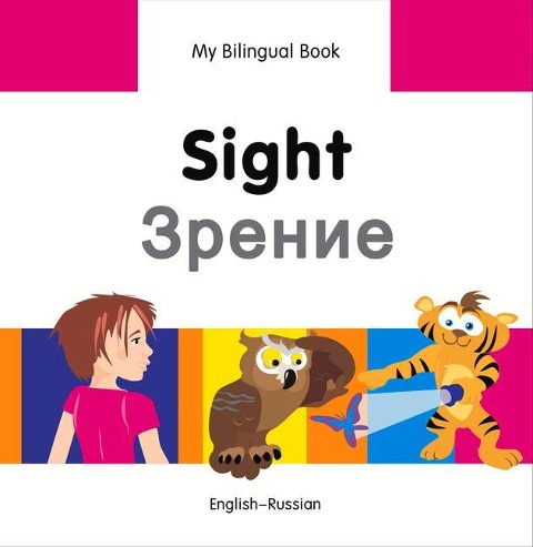 My Bilingual Book -  Sight (English-Russian)