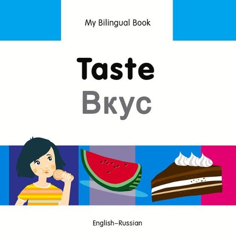 My Bilingual Book -  Taste (English-Russian)
