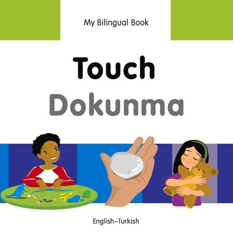 My Bilingual Book -  Touch (English-Turkish)