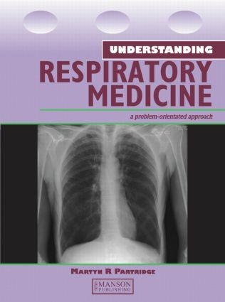 Understanding Respiratory Medicine: A Problem-Oriented Approach