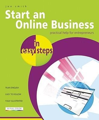 Start an Online Business in easy steps: Practical Help for Entrepreneurs