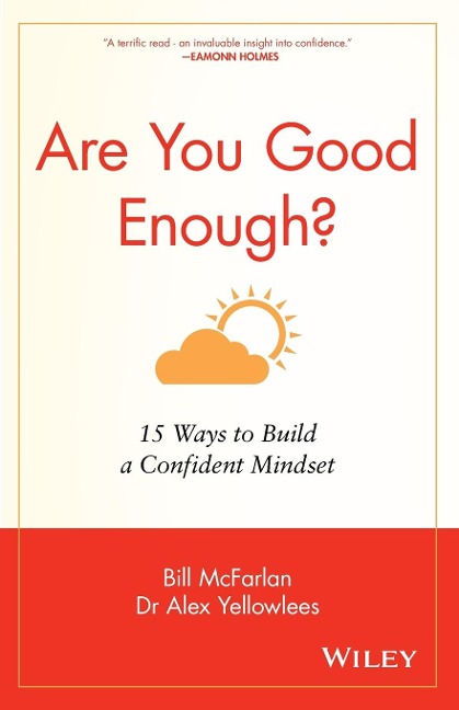 Are You Good Enough?: 15 Ways to Build a Confident Mindset