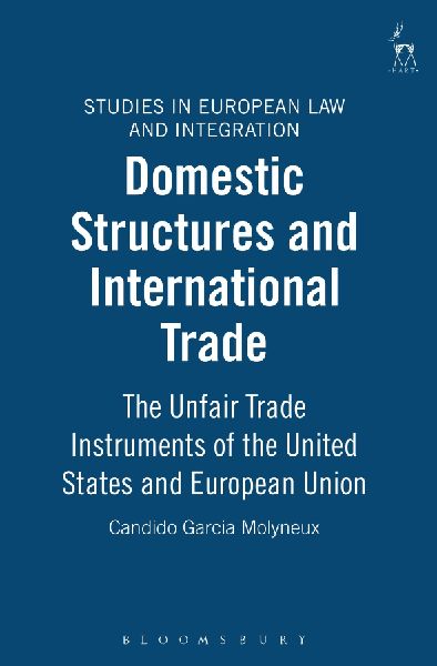 Domestic Structures and International Trade: The Unfair Trade Instruments of the United States