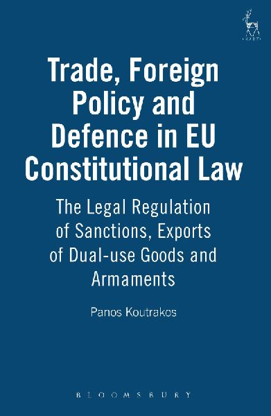 Trade Foreign Policy and Defence in Eu Constitutional Law